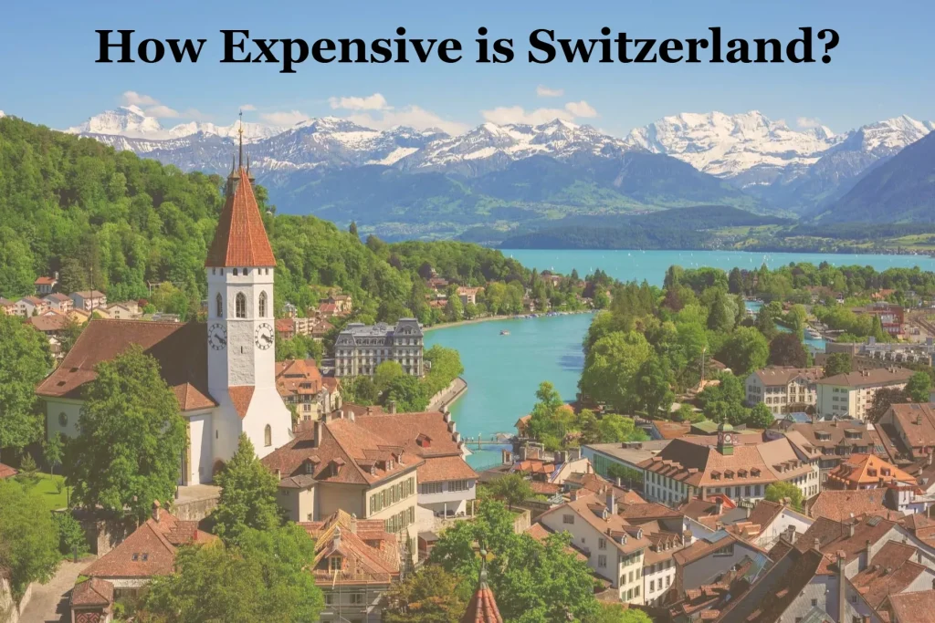 How Expensive is Switzerland?